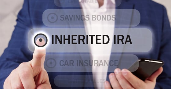 If You’ve Inherited an IRA