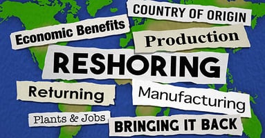 Reshoring-What Manufacturers Need to Know